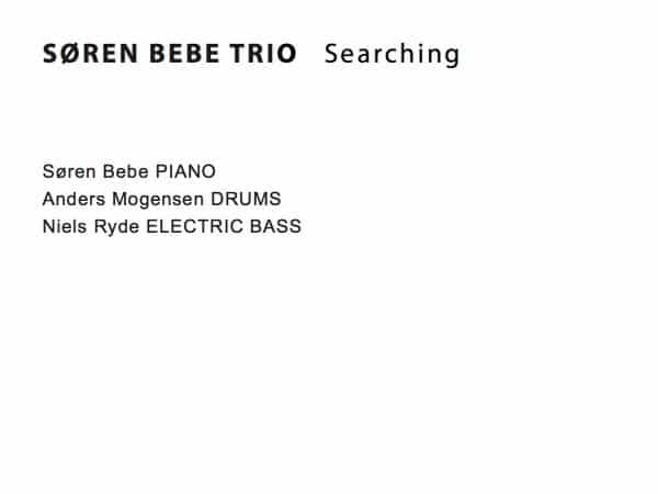 Søren Bebe Trio | Searching | CD + digital download (mp3 + 16bit WAV) - Image 5