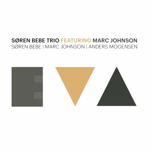 Søren Bebe Trio | Eva (Featuring Marc Johnson) | Digital Album (mp3, FLAC + 24bit/88,2khz WAV)