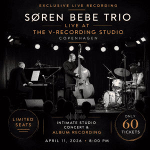 Søren Bebe Trio – Live at The V-Recording Copenhagen Studio - Exclusive intimate live concert and studio recording