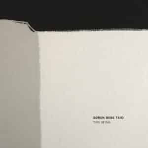 Søren Bebe Trio | Time Being (New 2027 Studio Album) | Your Name in the Album Notes (pre-order)