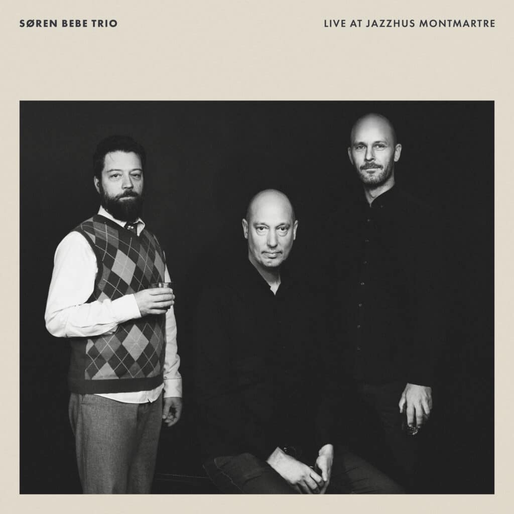 Søren Bebe Trio album - Live at Jazzhus Montmartre