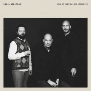 Søren Bebe Trio album - Live at Jazzhus Montmartre
